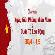 THÔNG BÁO NGHỈ LỄ CHÀO MỪNG NGÀY MIỀN NAM HOÀN TOÀN GIẢI PHÒNG 30/04 VÀ QUỐC TẾ LAO ĐỘNG 01/05